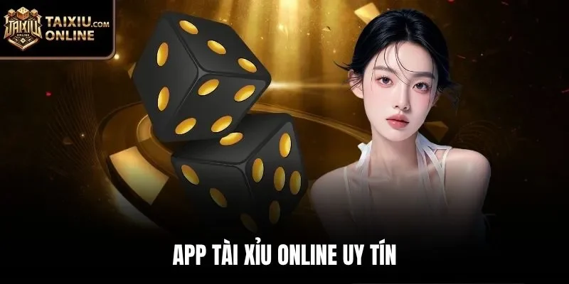 App tài xỉu online uy tín